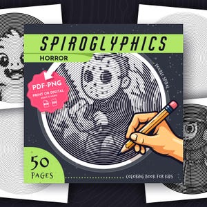 May include: A square coloring book cover titled SPIROGLYPHICS HORROR featuring a central circular spiral design of a masked character. The cover includes text stating 50 PAGES, COLORING BOOK FOR KIDS, and a pink badge reading PDF-PNG PRINT OR DIGITAL AGAIN & AGAIN.