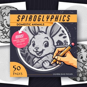 Spiroglyphics Domestic Animals Coloring Pages For Kids: 50 Relaxing Spiral Patterns (PDF Worksheets)