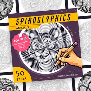 Może przedstawiać: Kwadratowa kolorowanka zatytułowana Spiroglyphics Animals zawierająca 50 stron. Fioletowa okładka przedstawia czarno-białą spiralną ilustrację tygrysa, żółty baner oraz różową odznakę z napisem PDF-PNG Print or Digital.