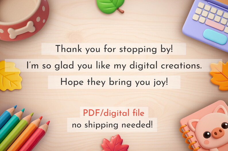 Peut inclure: Une composition fantaisiste avec un bol pour chien, des crayons de couleur, un ordinateur portable jouet et un bloc-notes avec un design de cochon. Le texte dit : &laquo; Merci de votre visite ! J'esp&egrave;re que mes cr&eacute;ations num&eacute;riques vous plaisent. &raquo;