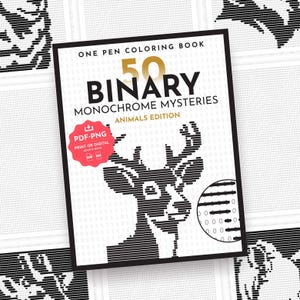 May include: A coloring book titled 50 Binary Monochrome Mysteries Animals Edition with a black and white deer illustration on the cover. A red circular badge displays the text PDF PNG PRINT OR DIGITAL AGAIN AND AGAIN with a download icon.
