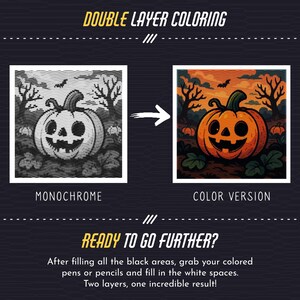 May include: A double layer colouring guide featuring a monochrome pumpkin illustration on the left and a full colour version on the right. The text reads DOUBLE LAYER COLOURING, READY TO GO FURTHER? and instructions for filling black and white spaces.