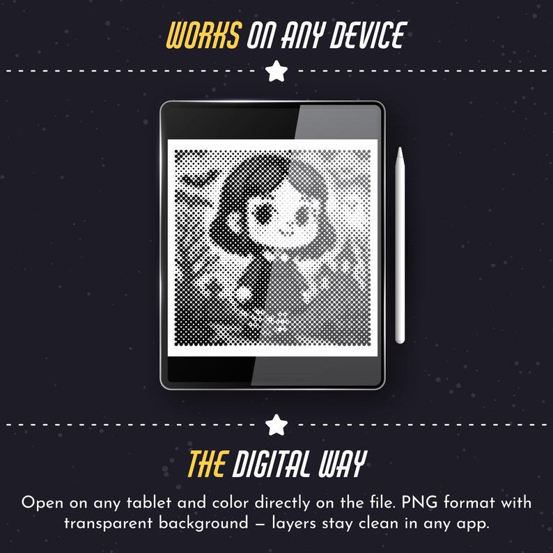 May include: A black tablet displaying a halftone-style illustration of a character with a bob haircut. A white stylus rests beside the tablet. Text reads: WORKS ON ANY DEVICE, THE DIGITAL WAY, Open on any tablet and color directly on the file.