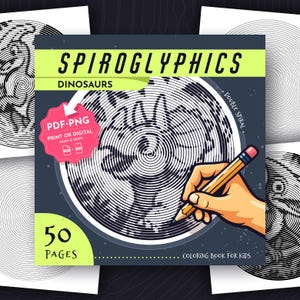 May include: A Spiroglyphics Dinosaurs colouring book for kids featuring 50 pages of double spiral designs. The cover displays a circular spiral illustration of a dinosaur, a yellow pencil, and text including PDF PNG Print or Digital Again & Again.