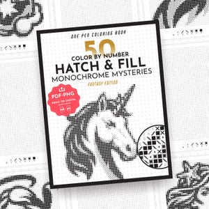 May include: A digital coloring book cover titled 50 Color by Number Hatch & Fill Monochrome Mysteries Fantasy Edition. The cover features a black and white unicorn illustration, a PDF-PNG icon, and a grid-based pattern design.