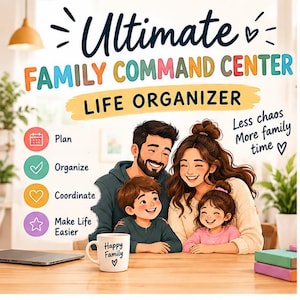 Pode incluir: Um gráfico digital intitulado Ultimate Family Command Center Life Organizer com uma ilustração de desenho animado de uma família de quatro pessoas sorrindo. O texto inclui Plan, Organize, Coordinate, Make Life Easier e Less chaos More family time.