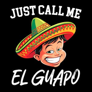 Apenas me chame de El Guapo engraçado festa mexicana Cinco De Mayo Men Digital PNG.