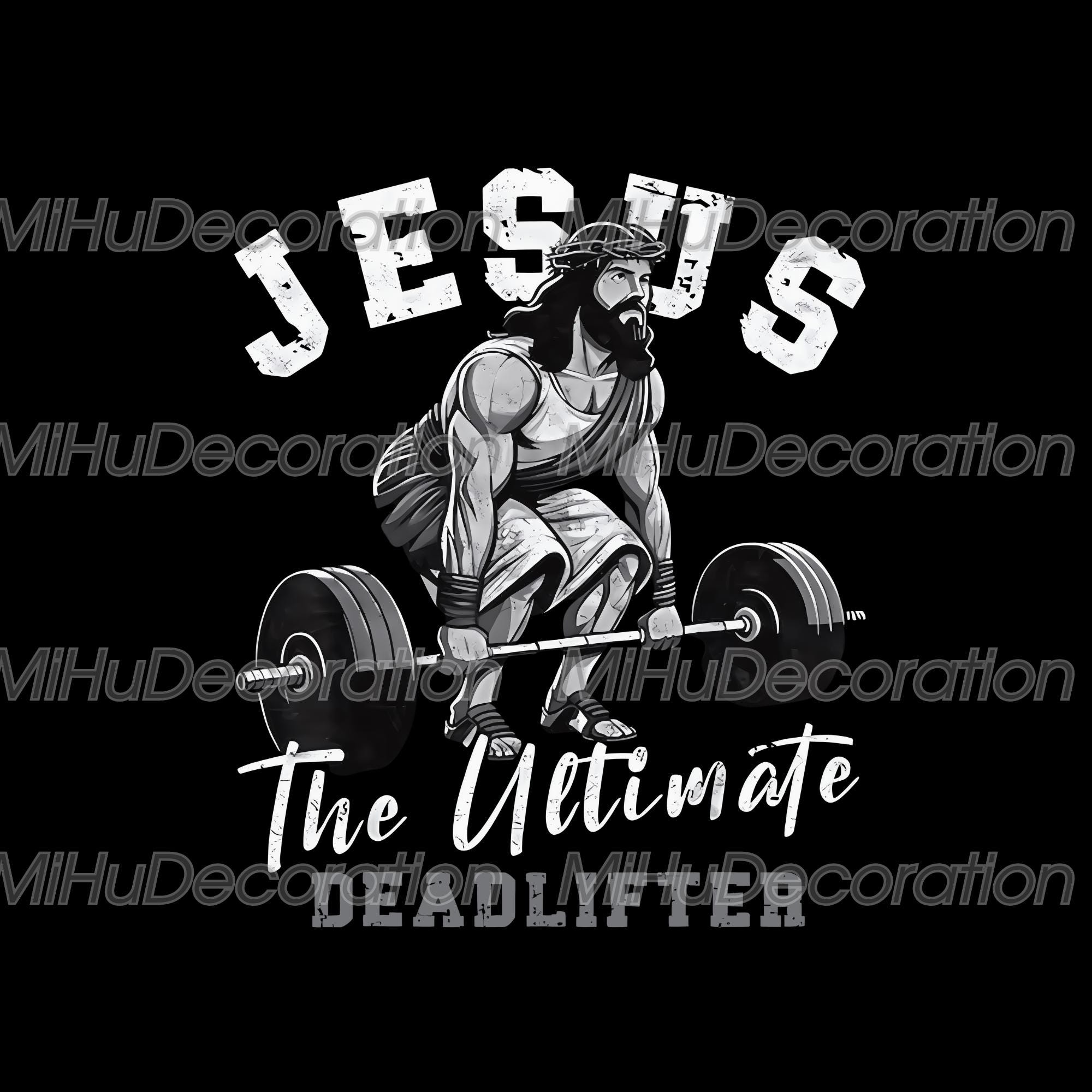 Jesus the Ultimate Deadlifter Christian Workout Gym PNG, Funny ...