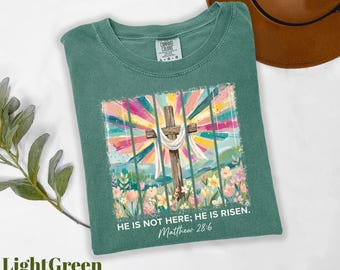Comfort Colors® He Is Not Here He Is Risen Shirt, Bible Verse Shirt, Jesus Shirt, Easter Shirt, Floral Christian Shirt, Religious Tee