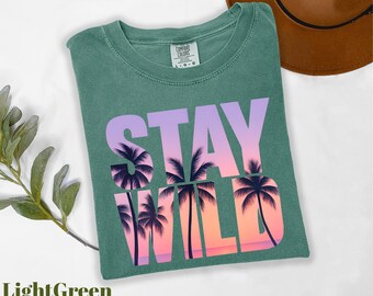 Comfort Colors® Stay Wild Shirt, Adventure Shirt, Nature Lover Shirt, Hiking Shirt, Summer Trip Shirt, Beach Shirt, Wild Spirit Shirt