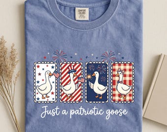 Just a Patriotic Goose Shirt, 4th of July Shirt, Independence Day Tee, Funny Freedom Day Shirt, Cute American Goose Shirt Comfort Colors®