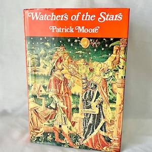 Watchers of the Stars by Patrick Moore, Astronomy Book, Tons of Illustrations, Hardbound Book, Copyright 1973