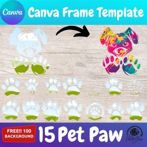 May include: A Canva Frame Template graphic with a dog and paw prints. The image shows a before and after transformation of a dog illustration, transitioning from a light blue outline to a colorful design. Includes 15 pet paw graphics.