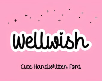 Wellwish Font - Handwritten Script Font, Cricut Fonts, Procreate Font, Cursive Font, Fonts for Cricut, Bouncy Font, Cute Font