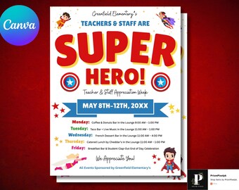 May include: A white flyer with red and yellow text that reads "SUPER HERO!" for Teacher & Staff Appreciation Week. The flyer includes a schedule of events for the week of May 8th-12th, 20XX, with superhero-themed illustrations.