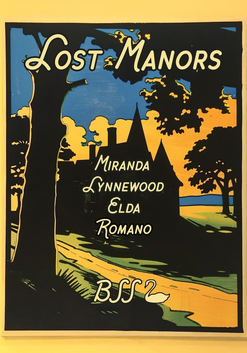 A postcard with a linocut style printed illustration. The artwork has a vintage paperback style. The imagery is of a large gothic mansion in the distance set in a landscape in silhouette. Bold text reads, "Lost Manors" in cursive font. Below in the same text, "Miranda, Lynnewood, Elda, Romano". At the bottom of the card in cursive font are the letters, "BSS" along with the icon of a swan. The color palette is gold, blue, green and black.