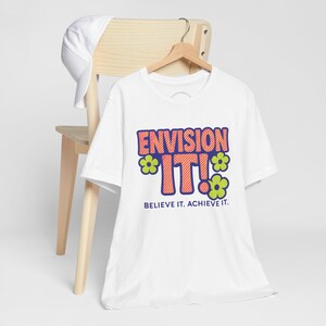 Envision It! Motivational Unisex Tee - Inspirational Gift, Positive Affirmation Shirt, Casual Wear, Confidence Boost Top, Self-Love Apparel