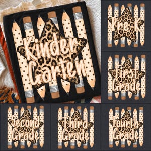 May include: A black t-shirt featuring a large leopard print star with the text Kindergarten, surrounded by vertical tan pencils with brown polka dots. Additional variations show stars with the text Pre-K, First Grade, Second Grade, Third Grade, and Fourth Grade.
