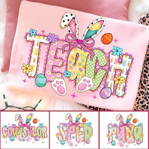 May include: Pink Easter-themed shirt with the word "TEACH" in a colorful, patterned design. The design includes bunny ears, Easter eggs, flowers, and bunny paw prints. Additional images show "COUNSELOR", "SPEED", and "SPRING" designs.