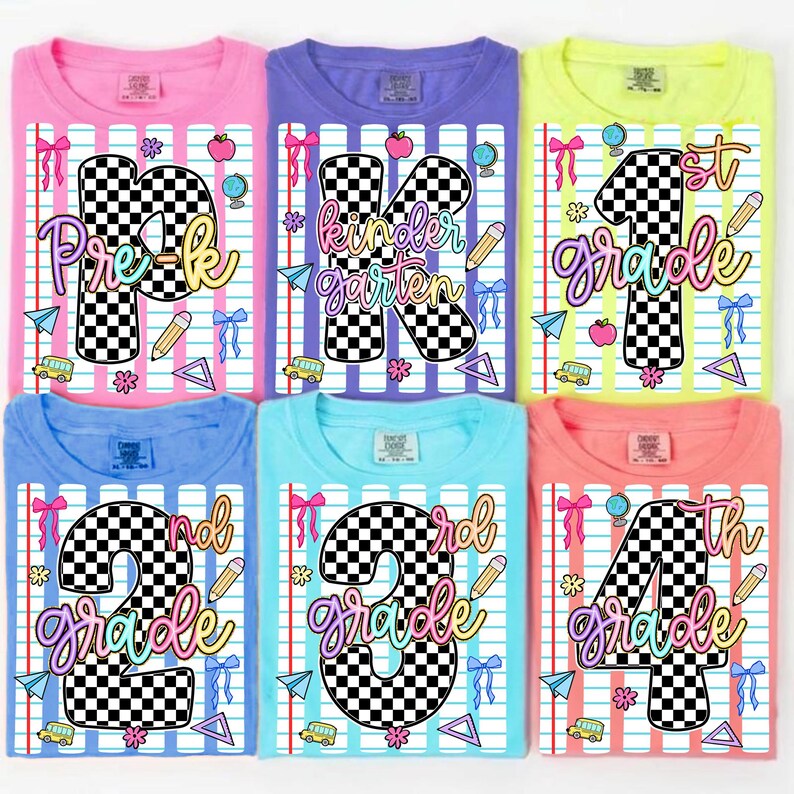 May include: Six t-shirts in pink, purple, neon yellow, blue, teal, and coral, each featuring a graphic of a checkered number or letter, school supplies like pencils and globes, and the text Pre-k, Kindergarten, 1st grade, 2nd grade, 3rd grade, or 4th grade.