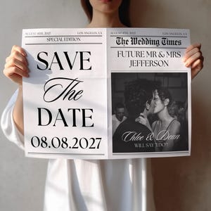 May include: A wedding announcement in the style of a newspaper. The left side reads "Save The Date" with the date 08.08.2027. The right side features a black and white photo of a couple kissing, with the names "Chloe & Dean".