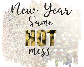 Capodanno Stesso pasticcio caldo PNG Instant Download Digital Design