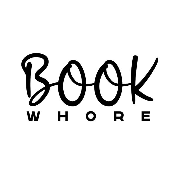 Book Whore Smut Spicy Reads PNG JPEG SVG Instant Download Digital