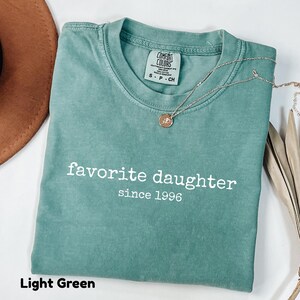 Favorite Daughter Comfort Colors Shirt Funny Gift for Daughter Cute Family Birthday Gift Idea Retro Custom Year College Style T-Shirt