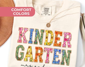 Custom Comfort Colors® Kindergarten Teacher Shirt First Day Kinder Matching Group TShirt Floral Faux Patchwork Educator Back to School