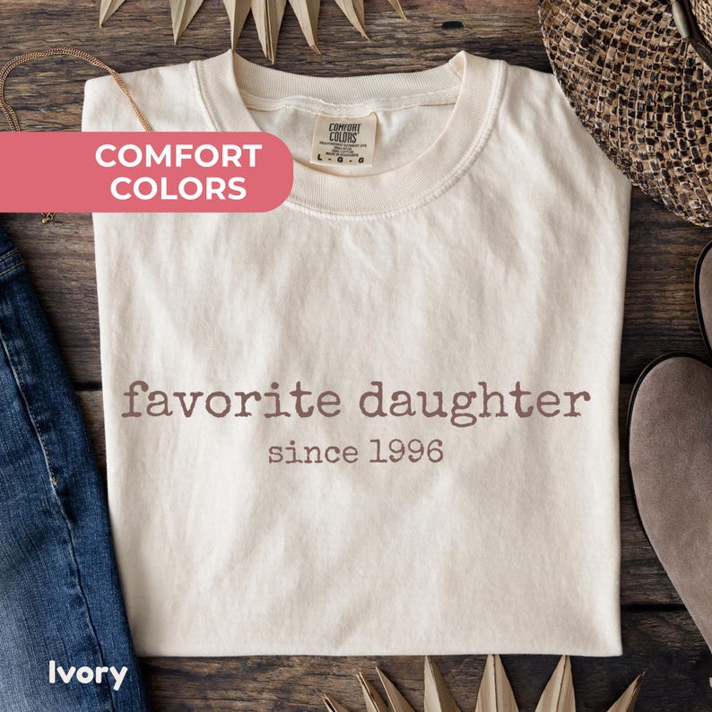 Favorite Daughter Comfort Colors Shirt Funny Gift for Daughter Cute Family Birthday Gift Idea Retro Custom Year College Style T-Shirt