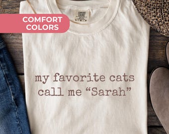 Camiseta vintage divertida de gatos, camiseta oversize "Mis gatos favoritos me llaman por mi nombre", camiseta personalizada Comfort Colors, camiseta divertida para mamás de gatos, regalo para mamás de gatos