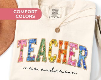 Comfort Colors® Personalized Teacher Name Floral Shirt, Faux Patchwork Teacher Tee, Custom Teacher Gift, Back To School, Teacher Team Shirts