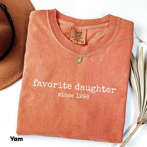 Favorite Daughter Comfort Colors Shirt Funny Gift for Daughter Cute Family Birthday Gift Idea Retro Custom Year College Style T-Shirt