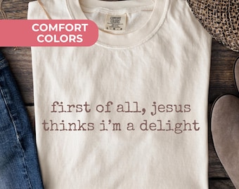 Camiseta "Jesús piensa que soy una delicia", camiseta cristiana con humor, ropa cristiana minimalista para mujer, regalo cristiano para ella, camiseta para amantes de Jesús.
