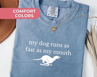Camiseta "Mi perro corre tan rápido como mi boca" para mamás perrunas Camiseta "Galgo" Camiseta divertida Camisetas "Galgo" Camisetas "Whippet" Regalos divertidos para mamás