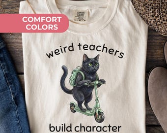 Weird Teachers Build Character Comfort Colors T-Shirt, Funny Educator Gift, Back To School Retro Tee, Black Cat Teacher Appreciation Top