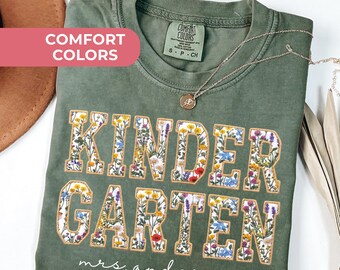 Custom Comfort Colors® Kindergarten Teacher Shirt First Day Kinder Matching Group TShirt Wildflowers Faux Patchwork Educator Back to School