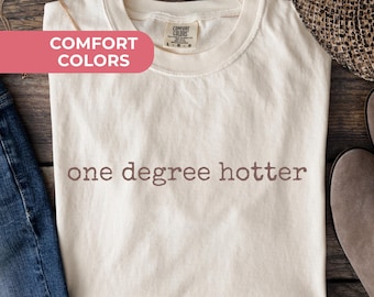Camiseta de graduación "One Degree Hotter", camiseta divertida para graduados, camiseta de graduación universitaria, regalo para estudiantes de último año, camiseta para fiesta de graduación, camiseta para título universitario.