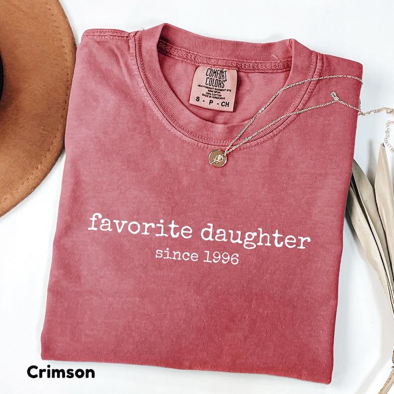 Favorite Daughter Comfort Colors Shirt Funny Gift for Daughter Cute Family Birthday Gift Idea Retro Custom Year College Style T-Shirt