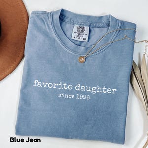 Favorite Daughter Comfort Colors Shirt Funny Gift for Daughter Cute Family Birthday Gift Idea Retro Custom Year College Style T-Shirt
