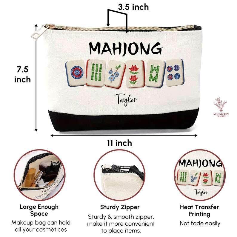 May include: A white canvas makeup bag with a black base, featuring the word "MAHJONG" and Mahjong tile graphics. The bag is 11 inches wide, 7.5 inches high, and 3.5 inches deep. The name "Taylor" is printed below the tiles.