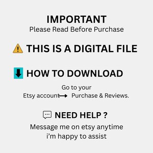 May include: A digital file information graphic with the text "IMPORTANT Please Read Before Purchase" and "THIS IS A DIGITAL FILE". Instructions on how to download the file are also included. The graphic is on a light gray background.