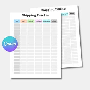 May include: Two white sheets of paper with a shipping tracker design. The text "Shipping Tracker" is at the top of each sheet. The sheets have columns for "Date", "Order #", "Customer", "Tracking No.", "Shipping Date", and "Delivered". A Canva logo is in the corner.