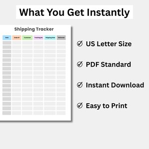 May include: A white printable shipping tracker with the title "Shipping Tracker" and the text "What You Get Instantly". The tracker includes columns for date, order number, customer, tracking number, shipping date, and delivered. Additional text includes "US Letter Size", "PDF Standard", "Instant Download", and "Easy to Print".