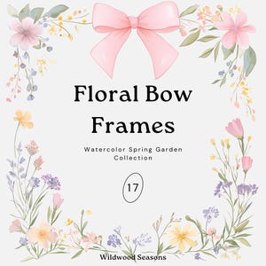 Watercolor Bow Floral Border Clipart Png, Pastel Frame Coquette Ribbons, Elegant Nursery Wildflowers for Invitations & Sublimation
