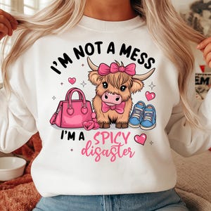 I&#39;m Not A Hot Mess I&#39;m A Spicy Disaster Png, Adult Humor Png, Sarcastic Snarky Highland Cow Png, Cheeky Cow, Western Png, Cow With Bows Png