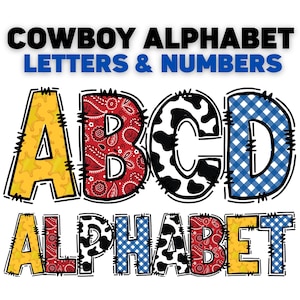 May include: A graphic featuring the words "COWBOY ALPHABET LETTERS & NUMBERS" in black and blue. Below, the letters A, B, C, and D are displayed in a cowboy theme, with the word "ALPHABET" below. The letters are yellow, red paisley, cow print, and blue plaid.