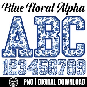 Könnte beinhalten: Digitaler Download des Blue Floral Alpha-Sets mit den Buchstaben A, B, C und den Zahlen 1 bis 9. Jedes Zeichen hat ein blaues Blumenmuster auf weißem Hintergrund. Der Text "Blue Floral Alpha" steht oben.