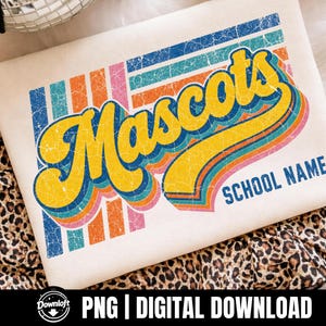 Custom Mascot Png, Retro School Name Mascot Shirt Design, Personalized School Spirit Game Day Png, Custom Team Name Png, Sublimation File