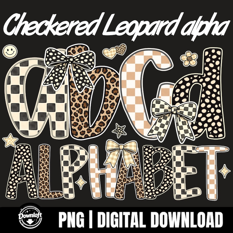 PNG digital download featuring checkered and leopard pattern alphabet letters with bow accents and cute icon doodles. Use the letters to build custom words, initials, and monogram-style text designs. Great for designers and crafters who want a trendy neutral patterned lettering look.